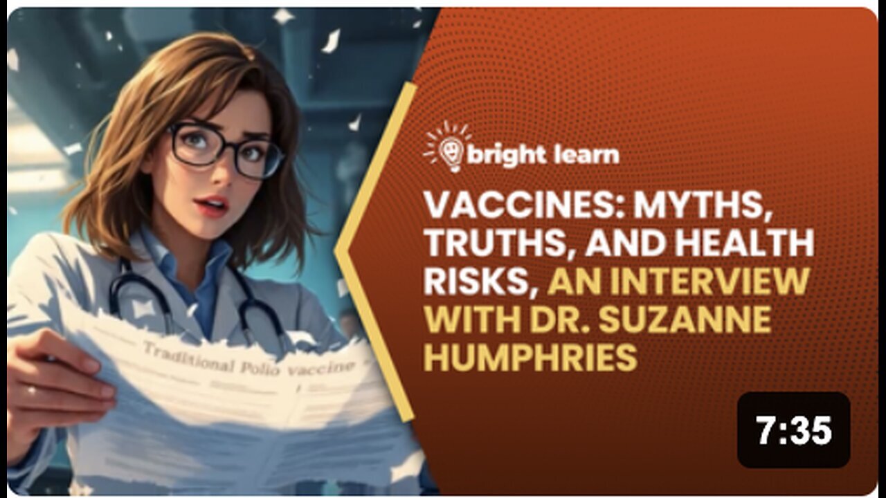 "Dr. Suzanne Humphries Discusses Vaccine Myths, Truths, and Health Risks on BrightLearn"
