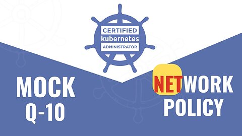 CKA 2025 MOCK Q 10 NETWORK POLICY