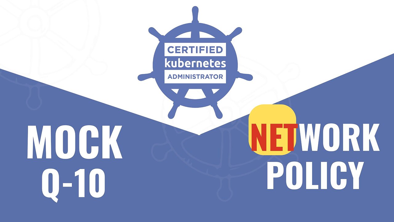 CKA 2025 MOCK Q 10 NETWORK POLICY