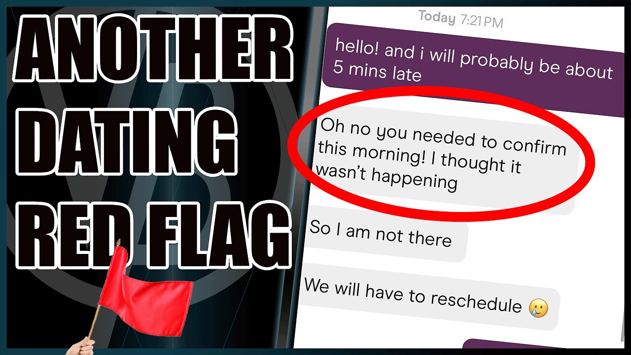 Woman Want Men to Confirm a Date After it is Already Set.