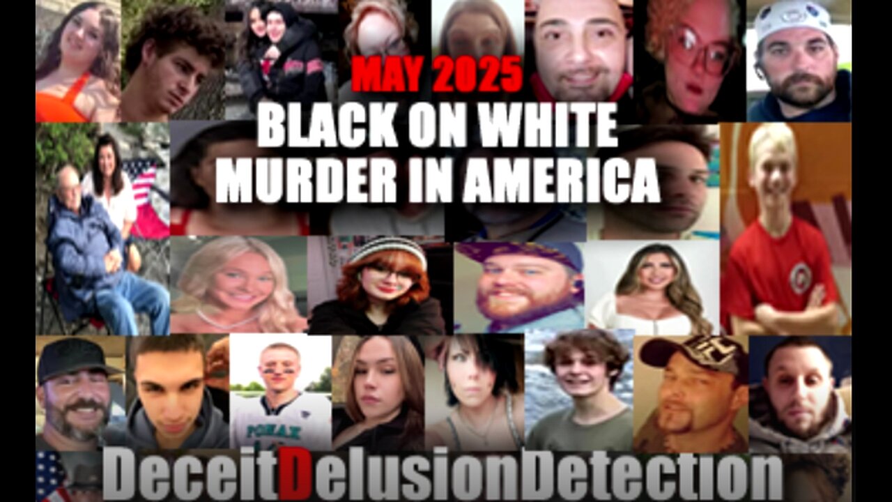May 2025: Black on White murder in America