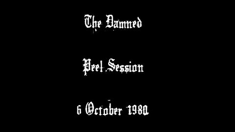 THE DAMNED, JOHN PEEL SESSION 1980