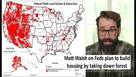 Matt Walsh on Feds plan to turn wilderness into housing developments