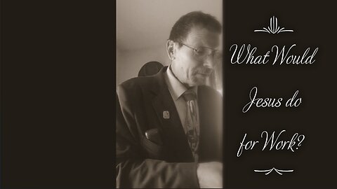 What Would Jesus Do … for Work?