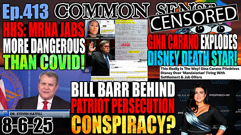 Ep.414 Bill Barr Behind MAGA Persecutions? HHS Advisor: mRNA Jabs More Dangerous Than Covid! Gina Carano Blows Up Disney Death Star! Russia/Ukraine Peace Imminent? Boston Sheriff Arrested By FBI!
