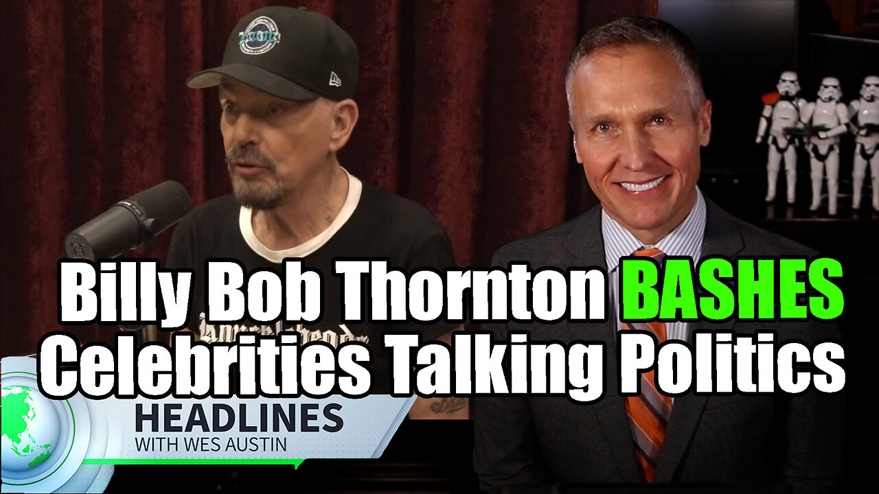 Billy Bob Thornton BASHES Celebrities Talking Politics