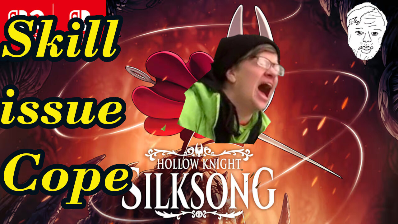 Silksong makes Journalists/streamers cry Skill Issue
