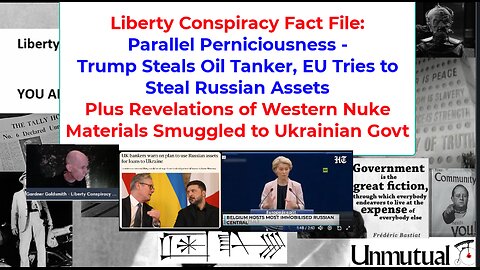 Liberty Fact File US Steals Tanker, EU Ready to Steal Russian Cash