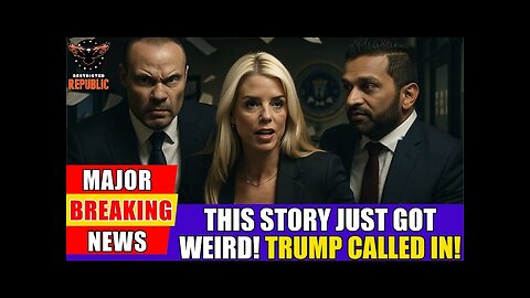 BREAKING! White House EXPLOSION! Bongino, Patel, and Bondi Story Just Went OFF THE RAILS!