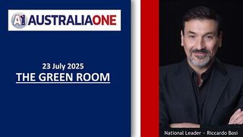 RICARDO BOSI - AustraliaOne Party (A1) - The Green Room - 23 July 2025