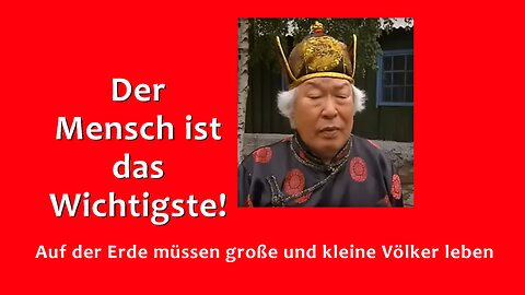 Der Mensch ist das Wichtigste! Auf der Erde müssen große und kleine Völker leben.