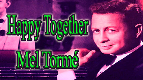 Mel Tormé - Happy Together - Karaoke