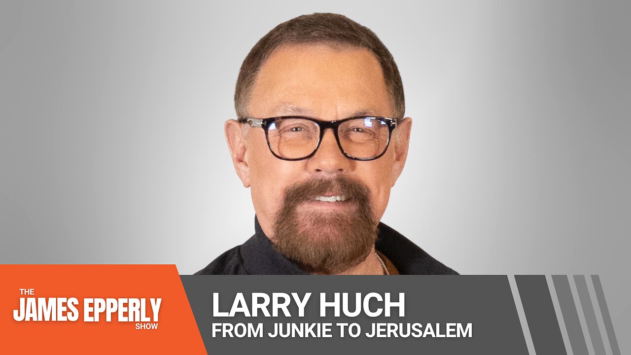 From Junkie to Jerusalem — Larry Huch