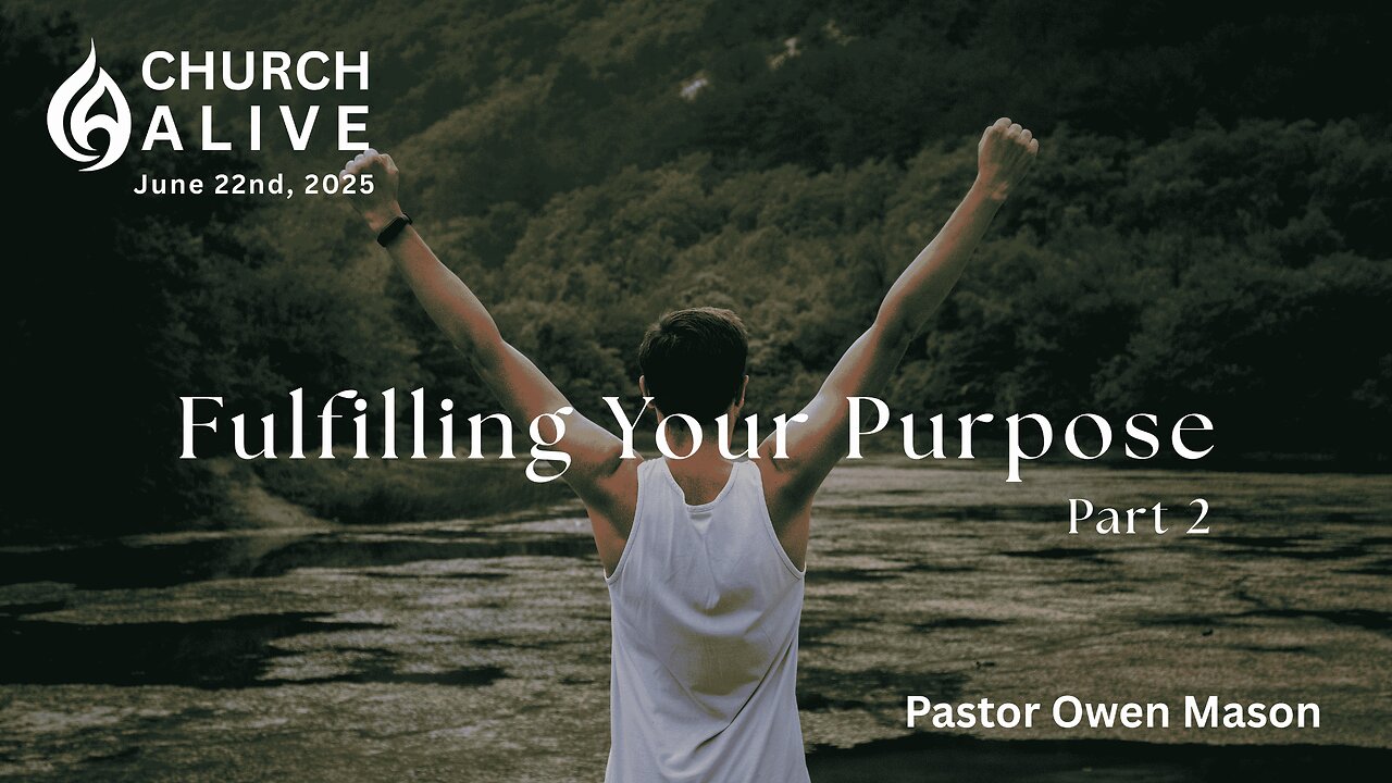 Fulfilling Your Purpose - Part 2