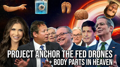 Project Anchor the FED Drones + Body Parts in Heaven