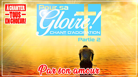 MAGNIFIQUE CHANT D'ADORATION | qui élève Jésus-Christ | 🙏❤️🙏- PAR SON AMOUR -🙏❤️🙏#louange2026