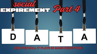 PART 4- Data And The Roll It Plays In Selling The Mass Deception!