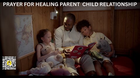 PRAYER FOR HEALING PARENT CHILD RELATIONSHIPS