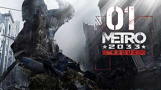 Metro 2033 Redux 001 Prologue & Hunter