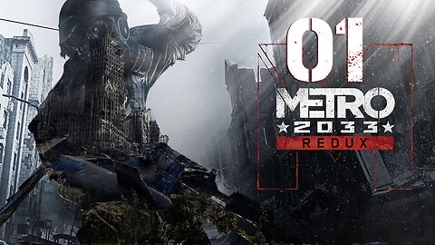 Metro 2033 Redux 001 Prologue & Hunter