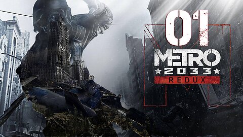 Metro 2033 Redux 001 Prologue & Hunter