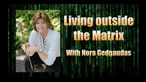 Episode 179: Living outside the Matrix - with Nora Gedgaudas
