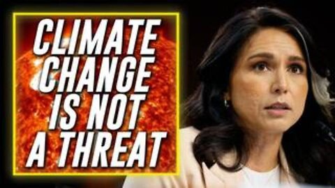 "How Tulsi Gabbard Excluded Climate Change from US Intelligence Threat Report"