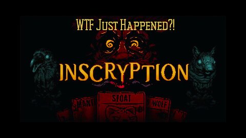 I Played Inscryption… and It Broke My Mind | Part-1