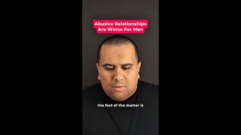 Abusive Relationships Are Worse For Men