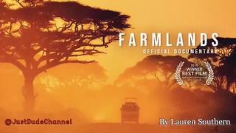Farmlands - 2018 Documentary about South Africa by Lauren Southern