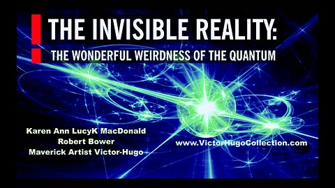 Karen Ann LucyK MacDonald Robert Bower Victor Hugo Apocalypse Frequency Cycle Invisible Reality God