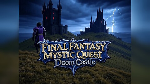 Doom Castle - Mystic Quest Episode 13
