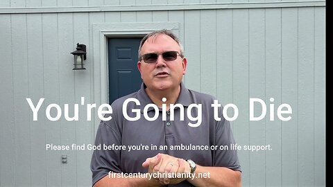 You're Going to Die