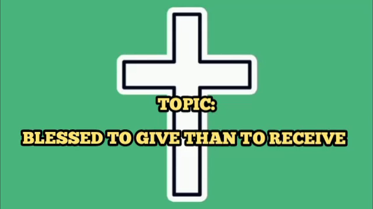 Blessed To Give Than To Receive - message from God - God is good - God's grace - power of God