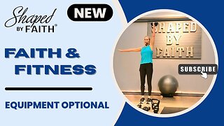 Shaped by Faith Full Body Strength & Pilates Core Workout with Weights, Kettlebell & Stability Ball