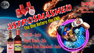 ASTROSMASHED - Ep#39 - The One Before It all Ends!