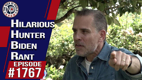 Hilarious Hunter Biden Rant | The Nick Di Paolo Show #1767