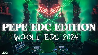 PEPE DJ EDC - WOOLII LIVE EDC LAS VEGAS 2024