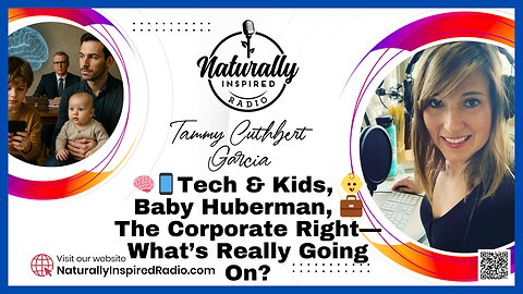 🧠📱Tech & Kids, 👶Baby Huberman, 💼The Corporate Right—What’s Really Going On?