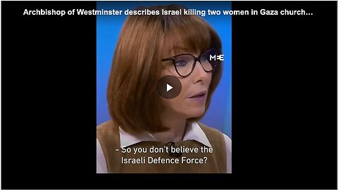 "Westminster Archbishop Discusses Israel's 'Cold-Blooded' Gaza Women Killings"