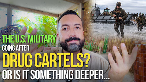 Is the U.S. Military Going After Drug Cartels...or Something Deeper?
