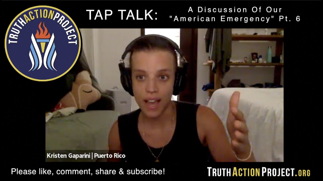 TAP TALK: A Discussion Of Our "American Emergency" Part 6