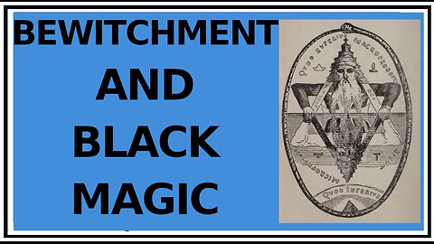 The Dangers In Black Magic and Bewitchment -Transcendental Magic It's Doctrine and Ritual