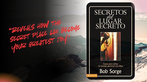 Secrets of the Secret Place by Bob Sorge | Transform Your Quiet Time with God