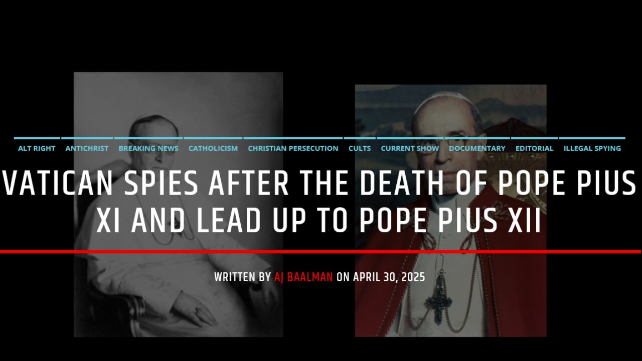 Vatican Spies After The Death Of Pius XI Up To Pope Pius XII