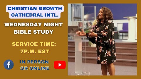 C.G.C. Wednesday Night Bible Study (May 21st 2025)