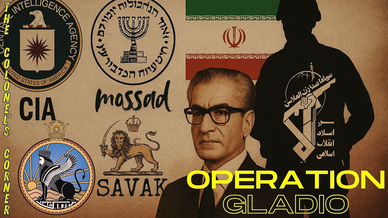 OPERATION GLADIO - CHAPTER 60 - "CIA MOSSAD SOVAK SHAH MULLAHS IRGC" - EP.433