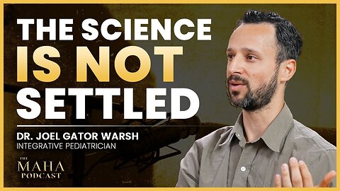 Del Bigtree - The TRUTH About Vaccine Science They Don’t Want You To Know w/ Dr. Joel Gator Warsh