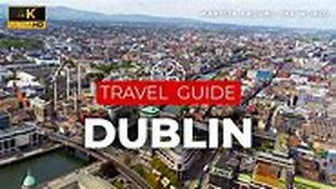 Ultimate Dublin Ireland Travel Guide: Explore History, Culture, & More!