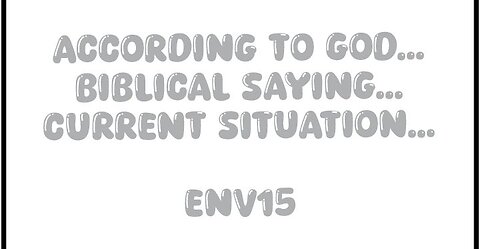 ENV#15... World evil is at its worst as prophesied. 666. The world is ending